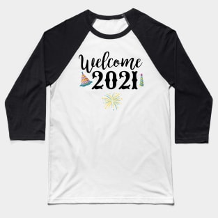 Welcome 2021 Baseball T-Shirt